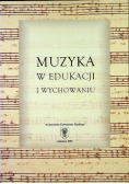 Muzyka w edukacji i wychowaniu