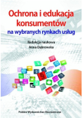Ochrona i edukacja konsumentów na wybranych rynkach usług