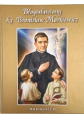Błogosławiony ks. Bronisław Markiewicz