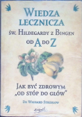 Wiedza lecznicza św Hildergardy z Bingen od A do Z