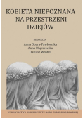 Kobieta niepoznana na przestrzeni dziejów