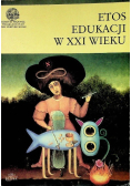 Etos edukacji w XXI wieku
