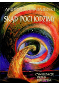 Skąd pochodzimy