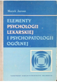 Elementy psychologii lekarskiej i psychopatologii ogólnej