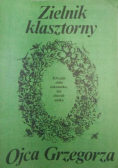 Zielnik klasztorny Ojca Grzegorza