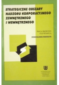 Strategiczne obszary nadzoru korporacyjnego zewnętrznego i wewnętrznego