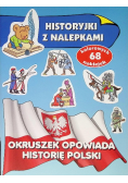Historyjki z nalepkami. Okruszek opowiada historię Polski