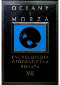 Encyklopedia geograficzna świata Tom VII Oceany i morza