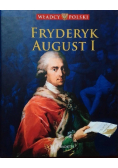 Władcy Polski Tom 47 Fryderyk August I