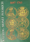 Katalog monet Polskich 1697 - 1763