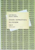 Analiza matematyczna dla fizyków Tom 1