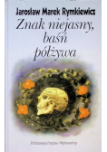 Znak niejasny baśń półżywa