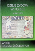 Dzieje Żydów w Polsce XI - XVIII wieku