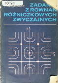 Zadania z równań różniczkowych zwyczajnych