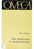 Jak budowano w średniowieczu