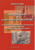 Przestrzeń miasta w gospodarce socjalistycznej