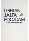 Teheran Jałta  Polska - Rosja w świetle pamiętników Część 4 1943 - 1945 r.