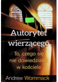 Autorytet wierzącego To czego się nie dowiedziałeś w kościele