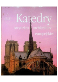 Katedry arcydzieła architektury europejskiej