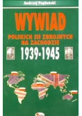 Wywiad Polskich sił zbrojnych na zachodzie 1939 - 1945
