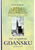 Żyć w dawnym Gdańsku