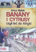 Banany i cytrusy czyli leć do Afryki
