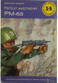 Typy broni i uzbrojenia Tom 14 Pistolet Maszynowy Pm 63