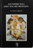 Salvadore Dali jako malarz religijny