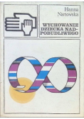 Wychowanie dziecka nadpobudliwego