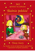 Baśnie polskie 365 opowieści na dobranoc
