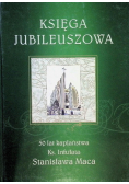 Księga Jubileuszowa 50 Lat Kapłaństwa Ks. Infułata
