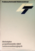 Metodyka projektowania sieci telekomunikacyjnych