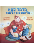 Mój tata mistrz świata!