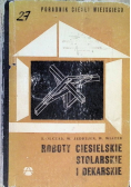 Roboty ciesielskie stolarskie i dekarskie