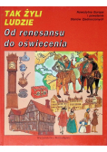 Tak żyli Ludzie Od renesansu do oświecenia