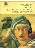 Strategia obrony i rozwoju cywilizacji humanistycznej