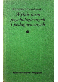 Wybór pism psychologicznych i pedagogicznych