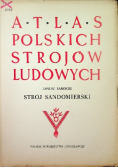 Atlas polskich strojów ludowych Strój Sandomierski