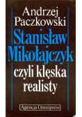 Stanisław Mikołajczyk czyli klęska realisty