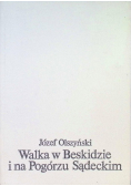 Walka w Beskidzie i na Pogórzu Sądeckim