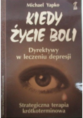 Kiedy życie boli