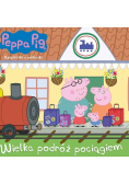 Peppa Pig. Wielka podróż pociągiem
