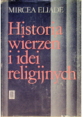 Historia wierzeń i idei religijnych Tom I