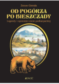 Od Pogórza po Bieszczady. Legendy i opowieści ziemi podkarpackiej