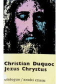 Jezus Chrysus, Znaki Czasu