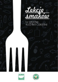 Lekcja Smaków 14 szefów kuchni i cukierni