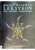 Świat tajemny Leksykon magii okultyzmu i parapsychologii
