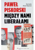 Między nami liberałami