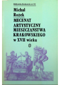 Mecenat artystyczny mieszczaństwa krakowskiego