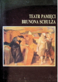 Teatr pamięci Brunona Schulza
